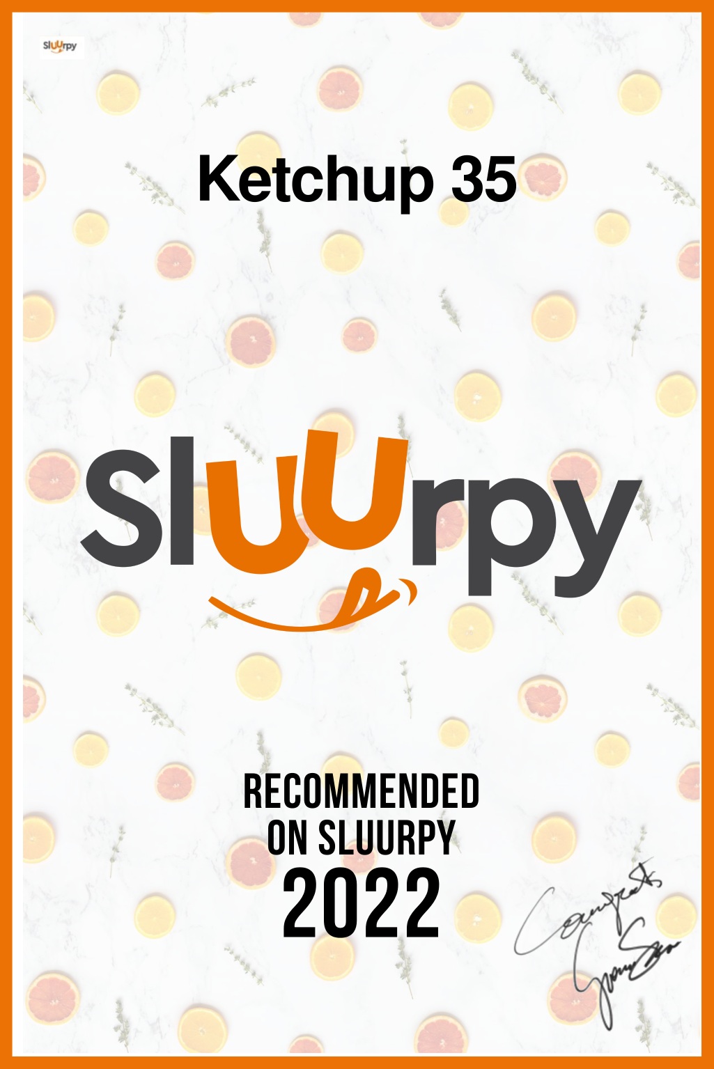 Ketchup 35 - Sluurpy